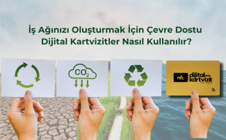 İş Ağınızı Oluşturmak İçin Çevre Dostu Dijital Kartvizitler Nasıl Kullanılır?